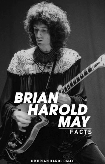 ༻ Brian H. May ━ Facts ༺