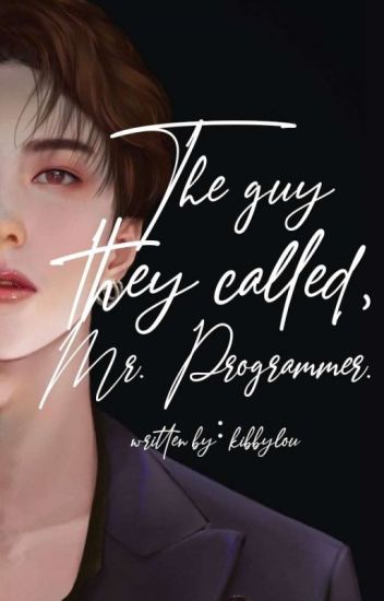 The Guy They Called, Mr. Programmer
