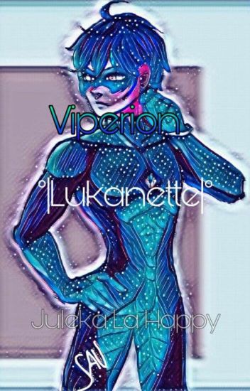 Viperion °|lukanette|°
