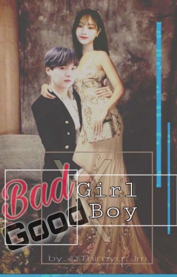Bad Girl × Good Boy || Min Yoongi‼️