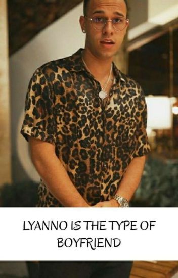 《lyanno Is The Type Of Boyfriend》