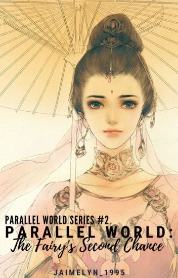 Parallel World: The Fairy's Second Chance [parallel World Series # 2]