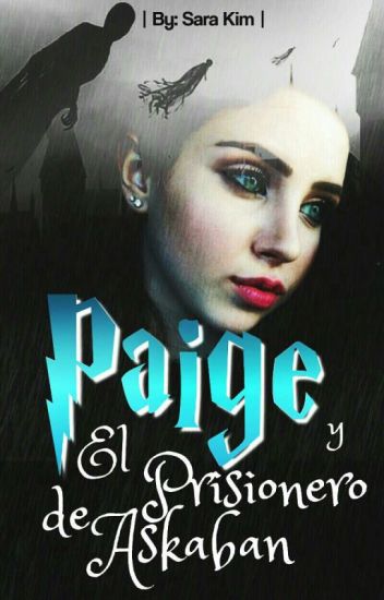 Paige Y El Prisionero De Azkaban | Harry Potter |