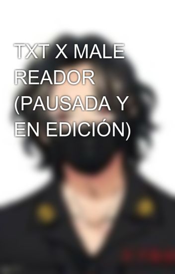 Txt X Male Reador (pausada Y En Edición)