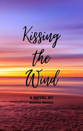 Kissing The Wind