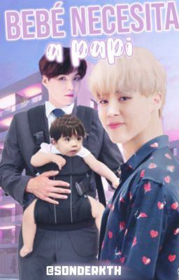 「 Bebé Necesita A Papi 」yoonmin