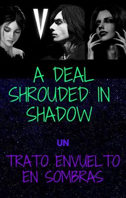 A Deal Shrouded In Shadows / Un Trato Envuelto En Sombras 