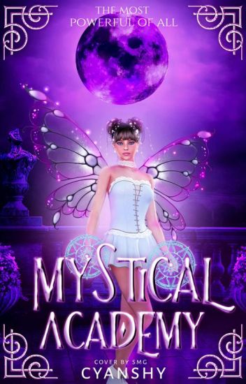Mystical Academy : The Most Powerful Of All [fantasy Academy Series #1]