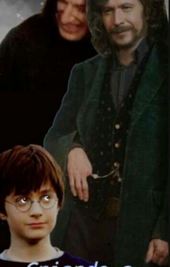 Criando A Harry Potter (sirius X Severus)