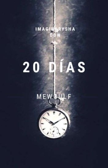 20 Días. [mewgulf].