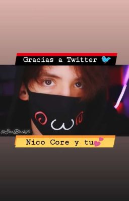 Gracias A Twitter 🐦 Nico Core Y Tu💕