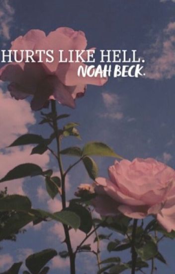 Hurts Like Hell || Noah Beck.