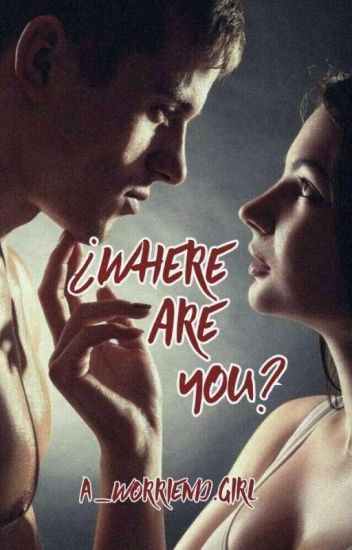 ¿where Are You? [reescribiendo]