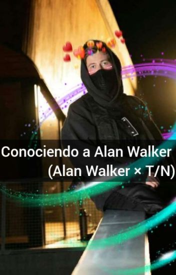 Conociendo A Alan Walker (alan Walker × T/n)