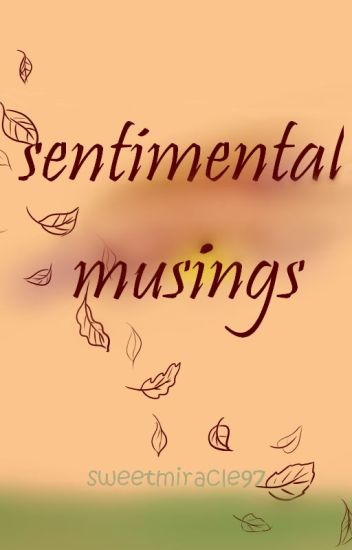 Sentimental Musings