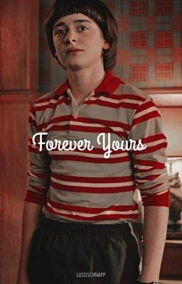 Forever Yours- Will Byers
