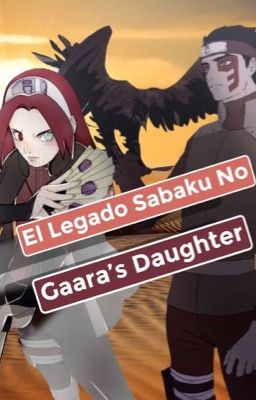 El Legado Sabaku No; Gaara's Daughter