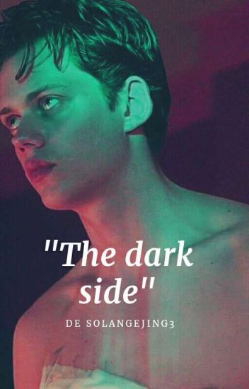 "the Dark Side" | Bill Skarsgård Y Tú.