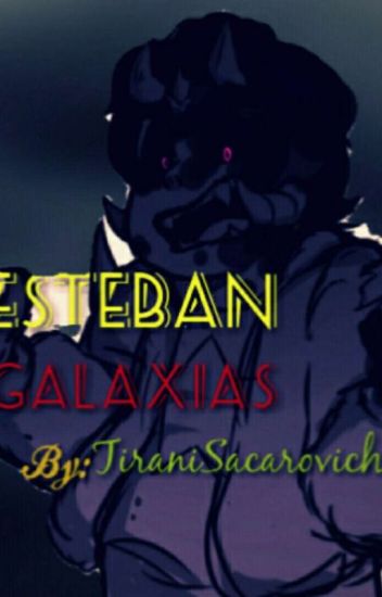 Esteban Galaxias Y Las Piedras Lesbianas