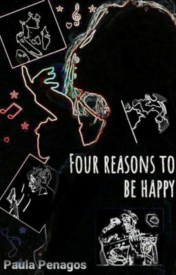 Four Reasons To Be Happy