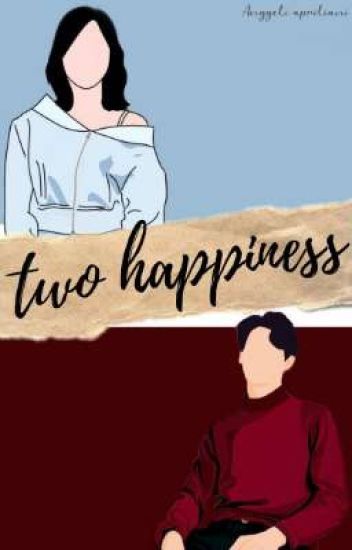 Two Happiness ( Completed )