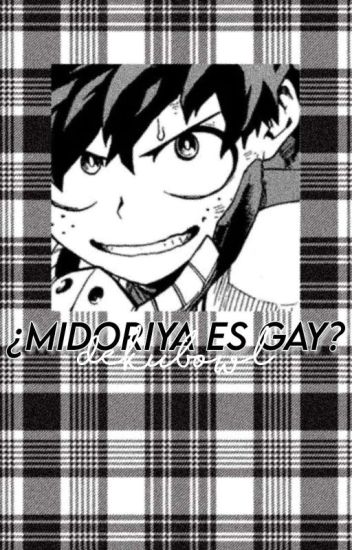 ¿midoriya Es Gay? 「dekubowl」