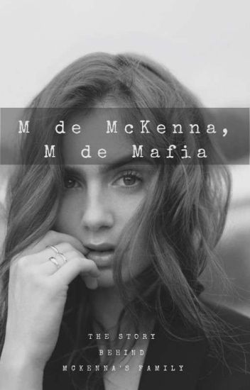 M De Mckenna, M De Mafia