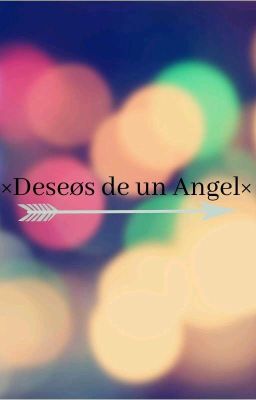 ♡×deseøs De Un Angel×♡