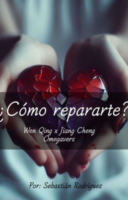 ¿cÓmo Reparte? Wen Qing X Jiang Cheng Omegaverse 