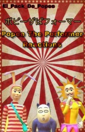 Popee The Performer Reactions