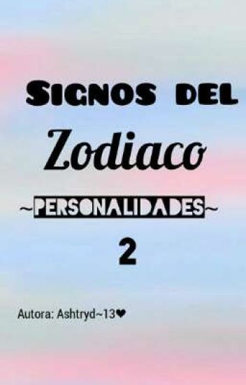 ~los Signos Del Zodiaco~personalidades 2