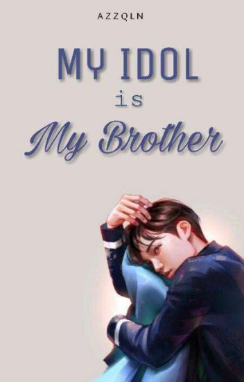 My Idol Is My Brother X Kai Exo