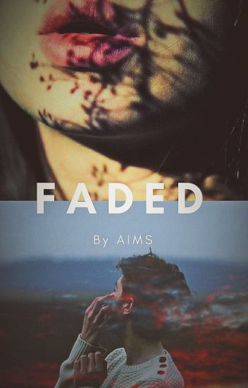 Faded [completed]