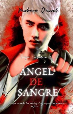  // Ángel De Sangre//chansoo//saga Cazadores