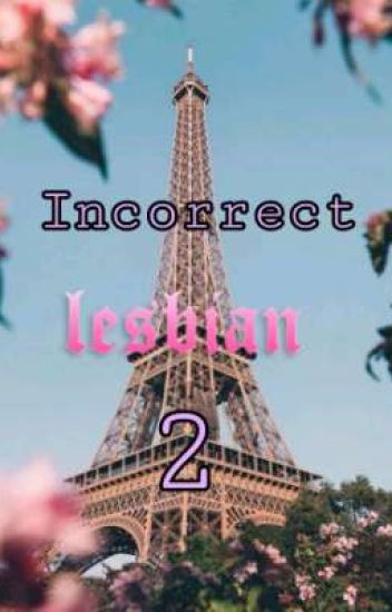 Incorrect Lesbian 2