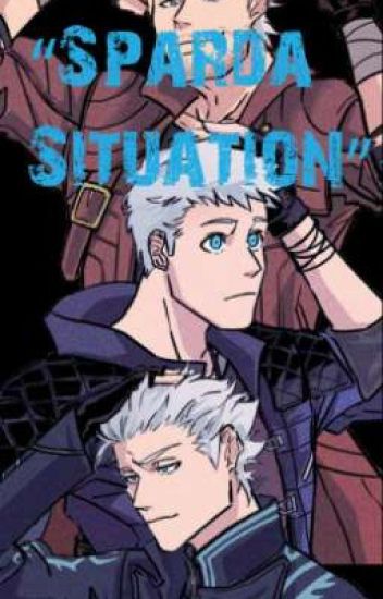Sparda Situation +18 (dante, Vergil Y Nero X Reader) Devil May Cry Fanfic