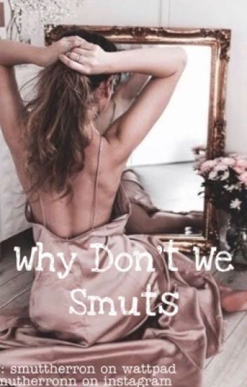 Why Don't We Smuts.