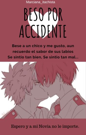 Beso Por Accidente. [todobaku]