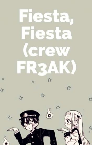 Fiesta, Fiesta [crew Fr3ak]