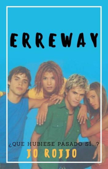 Erreway- Una Historia Diferente