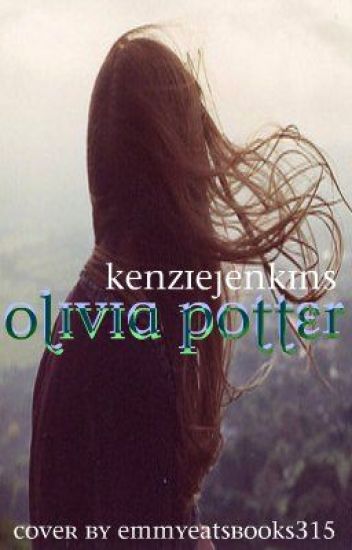 Olivia Potter *under Major Editing*