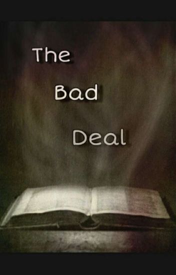 The Bad Deal
