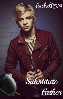 Substitute Father (ross Lynch)