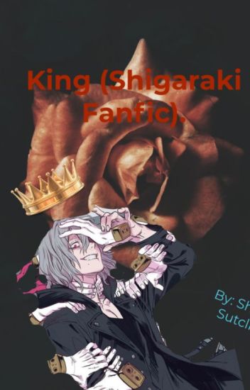 King (shigaraki Fanfic).
