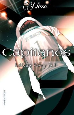 Capitanes || Oikawa Tooru X Tú ||