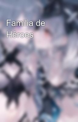 Familia De Héroes