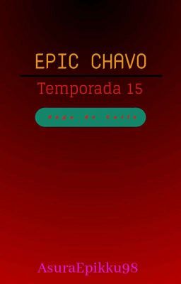 Epic Chavo Temporada 15
