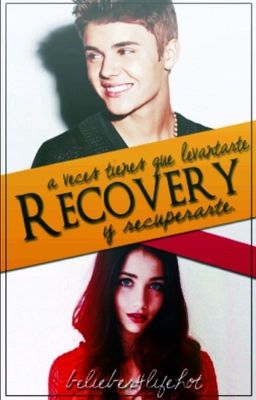 ~recovery~ || bieber || Completo