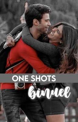 One Shots- Binuel