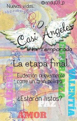 Casi Ángeles 5ta Temporada- La Etapa Final.©
